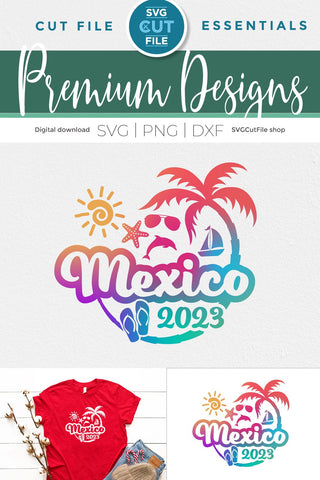 2023 Mexico svg - Mexico Vacation or Trip Design SVG SVG Cut File 