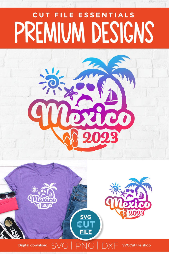 2023 Mexico svg - Mexico Vacation or Trip Design - So Fontsy