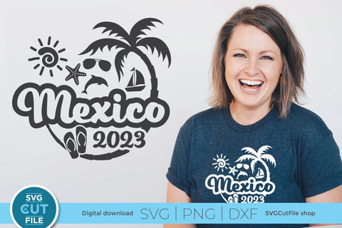 2023 Mexico svg - Mexico Vacation or Trip Design SVG SVG Cut File 
