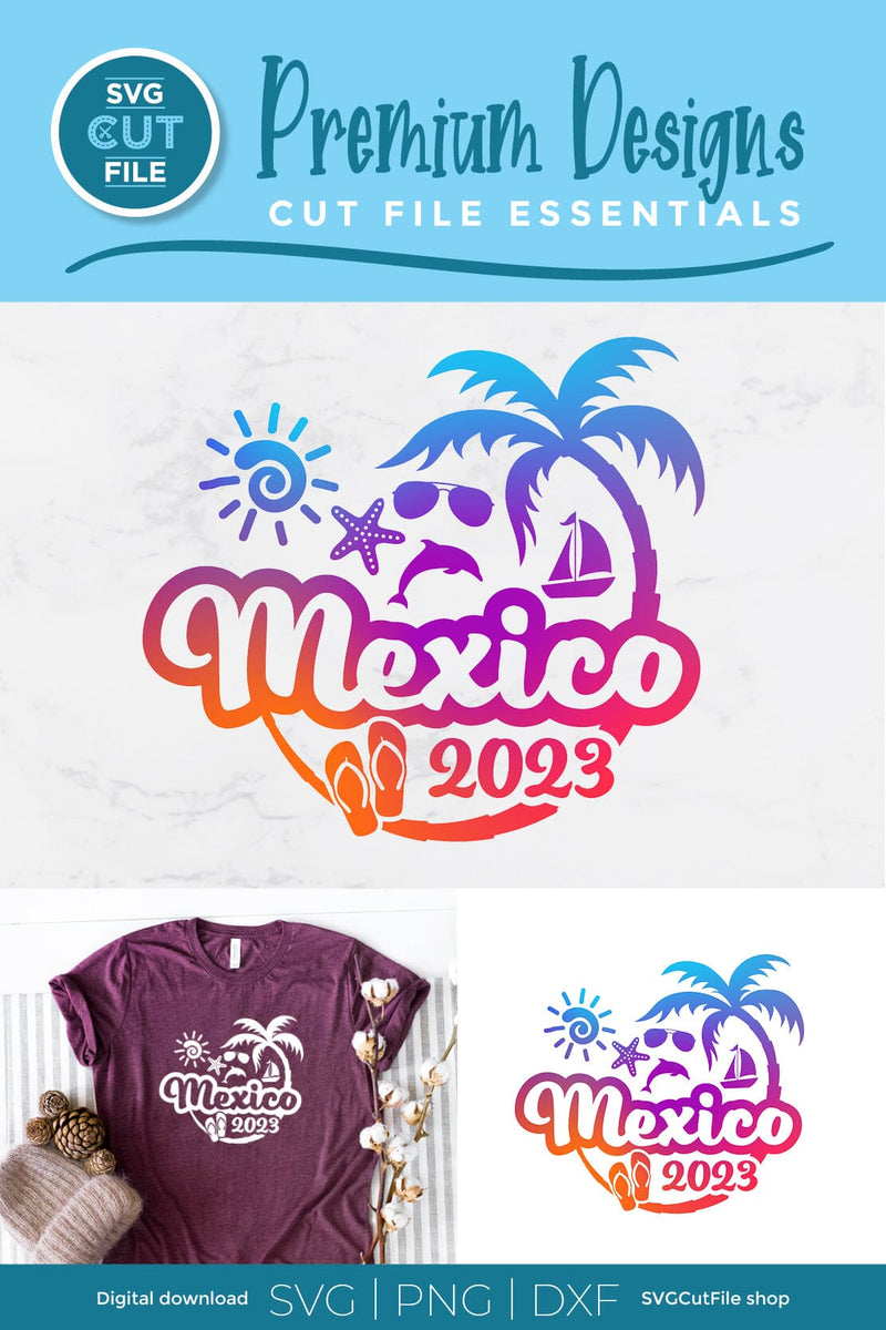 2023 Mexico svg - Mexico Vacation or Trip Design - So Fontsy