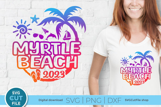 2023 Myrtle Beach SVG, South Carolina svg - Myrtle Beach SC Vacation or Trip Design SVG SVG Cut File 