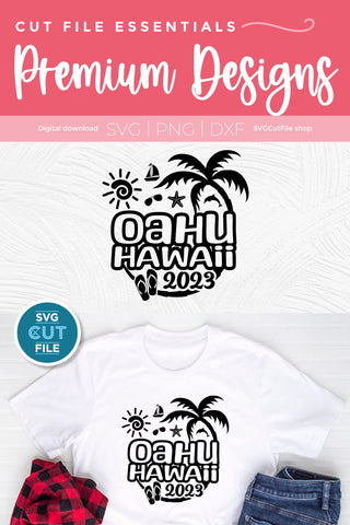 2023 Oahu Hawaii svg - Oahu Vacation or Trip Design SVG SVG Cut File 