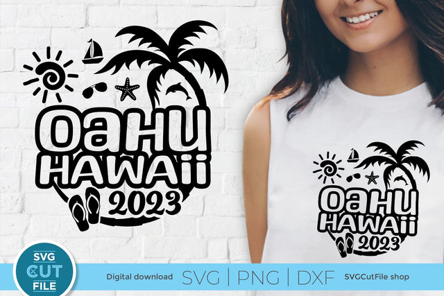 2023 Oahu Hawaii svg - Oahu Vacation or Trip Design SVG SVG Cut File 