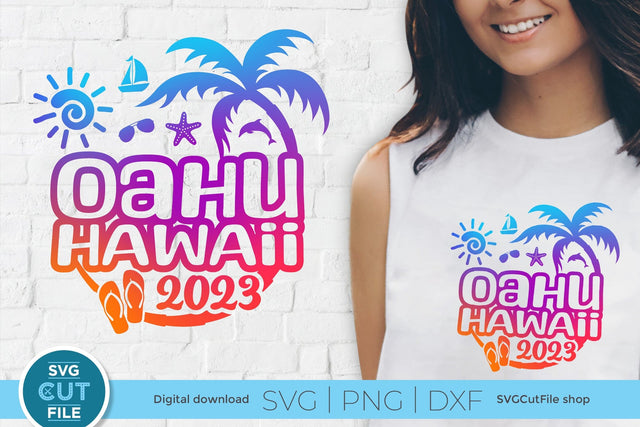 2023 Oahu Hawaii svg - Oahu Vacation or Trip Design SVG SVG Cut File 