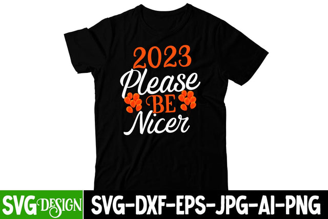 2023 Please Be Nicer SVG Cut File SVG BlackCatsMedia 