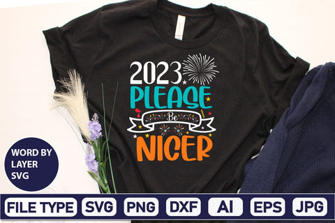 2023 Please Be Nicer SVG Cut File SVG DesignPlante 503 