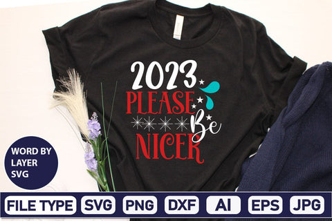2023 Please Be Nicer SVG Cut File SVG DesignPlante 503 