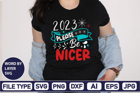 2023 Please Be Nicer SVG Cut File SVG DesignPlante 503 