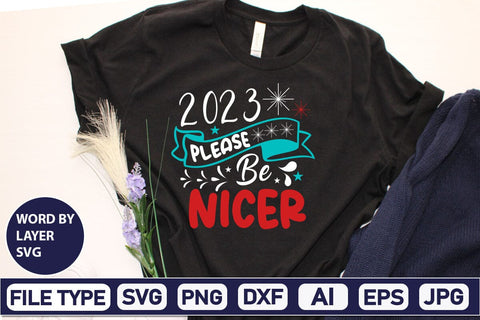 2023 Please Be Nicer SVG Cut File SVG DesignPlante 503 