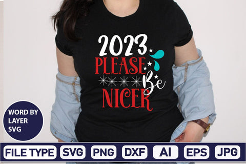 2023 Please Be Nicer SVG Cut File SVG DesignPlante 503 