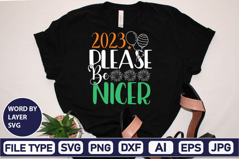 2023 Please Be Nicer SVG Cut File SVGs,Quotes and Sayings,Food & Drink,On Sale, Print & Cut SVG DesignPlante 503 