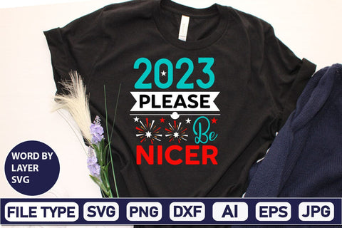 2023 Please Be Nicer SVG Design SVGs,Quotes and Sayings,Food & Drink,On Sale, Print & Cut SVG DesignPlante 503 