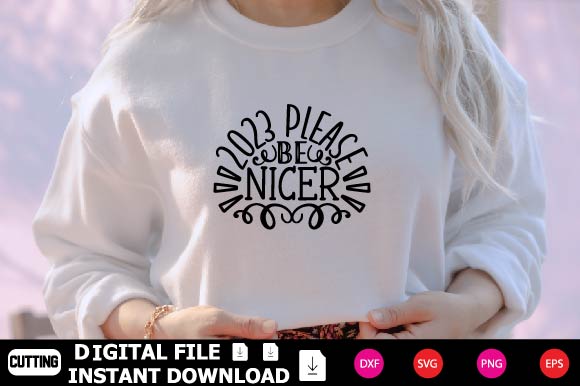2023 Please Be Nicer SVG Shahin alam 