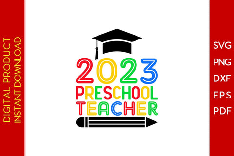 2023 Preschool Teacher SVG PNG PDF Cut File SVG Creativedesigntee 