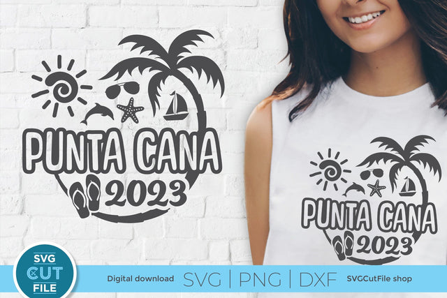 2023 Punta Cana svg - Punta Cana Vacation or Trip Design SVG SVG Cut File 