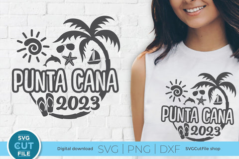 2023 Punta Cana svg - Punta Cana Vacation or Trip Design SVG SVG Cut File 