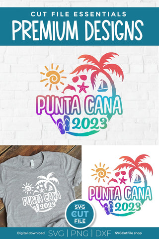 2023 Punta Cana svg - Punta Cana Vacation or Trip Design SVG SVG Cut File 