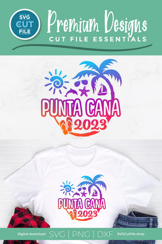 2023 Punta Cana svg - Punta Cana Vacation or Trip Design SVG SVG Cut File 