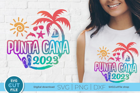 2023 Punta Cana svg - Punta Cana Vacation or Trip Design SVG SVG Cut File 