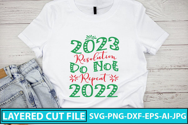 2023 Resolution Do Not Repeat 2022 SVG Cut File SVG Syaman 