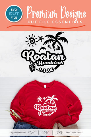 2023 Roatan svg - Roatan Honduras Vacation or Trip Design SVG SVG Cut File 