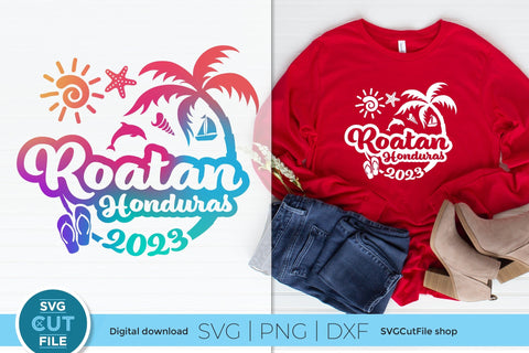 2023 Roatan svg - Roatan Honduras Vacation or Trip Design SVG SVG Cut File 
