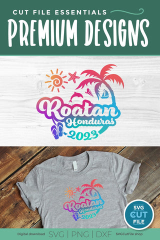 2023 Roatan svg - Roatan Honduras Vacation or Trip Design SVG SVG Cut File 