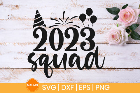 2023 squad, New year svg quote SVG Maumo Designs 