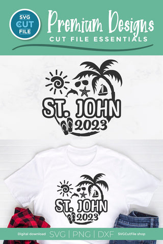 2023 St. John svg - Saint John Vacation or Trip Design SVG SVG Cut File 