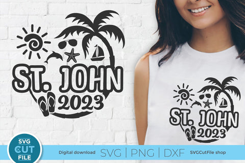 2023 St. John svg - Saint John Vacation or Trip Design SVG SVG Cut File 