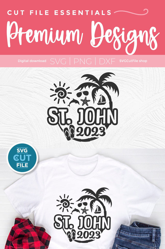 2023 St. John svg - Saint John Vacation or Trip Design - So Fontsy