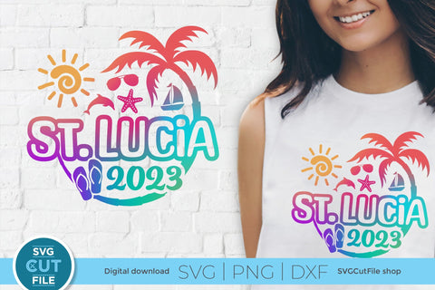 2023 St. Lucia svg - St. Lucia Vacation or Trip Design SVG SVG Cut File 