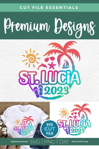 2023 St. Lucia svg - St. Lucia Vacation or Trip Design SVG SVG Cut File 