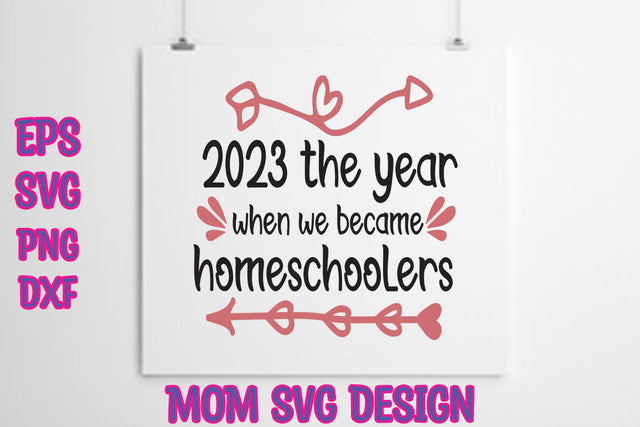 2023 the year when we became homeschoolers SVG thesvgfactory 