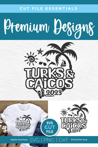 2023 Turks and Caicos svg - Turks and Caicos Vacation or Trip Design SVG SVG Cut File 