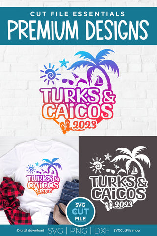 2023 Turks and Caicos svg - Turks and Caicos Vacation or Trip Design SVG SVG Cut File 