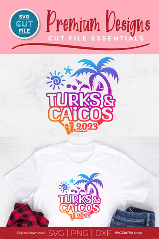 2023 Turks and Caicos svg - Turks and Caicos Vacation or Trip Design SVG SVG Cut File 