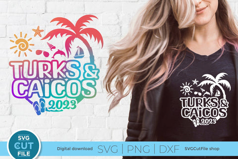 2023 Turks and Caicos svg - Turks and Caicos Vacation or Trip Design SVG SVG Cut File 