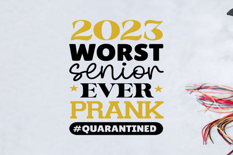 2023 worst senior prank ever SVG SVG Regulrcrative 