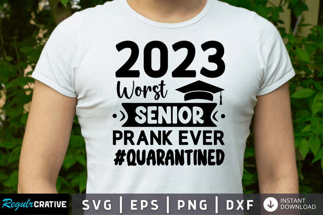 2023 worst senior prank SVG SVG Regulrcrative 
