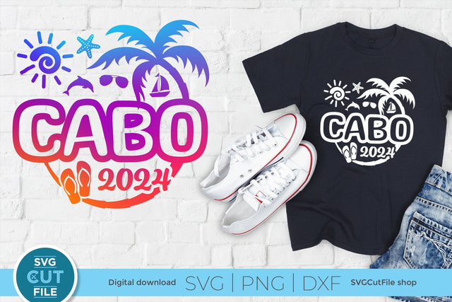 2024 Cabo svg - Cabo Mexico Vacation or Trip Design SVG SVG Cut File 