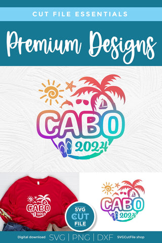 2024 Cabo svg - Cabo Mexico Vacation or Trip Design SVG SVG Cut File 