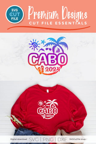 2024 Cabo svg - Cabo Mexico Vacation or Trip Design SVG SVG Cut File 