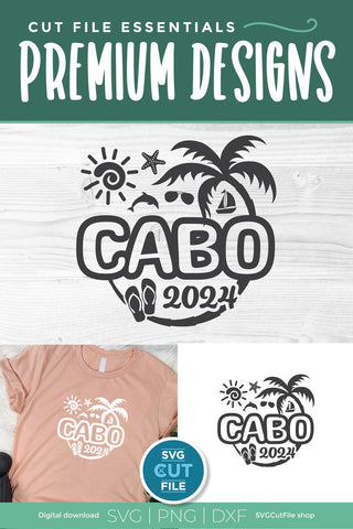 2024 Cabo svg - Cabo Mexico Vacation Trip Design SVG SVG Cut File 