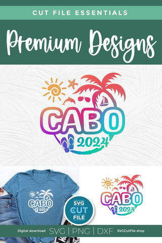 2024 Cabo svg - Cabo Mexico Vacation Trip Design SVG SVG Cut File 