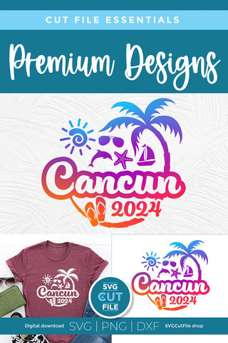 2024 Cancun svg - Cancun Mexico Vacation or Trip Design SVG SVG Cut File 