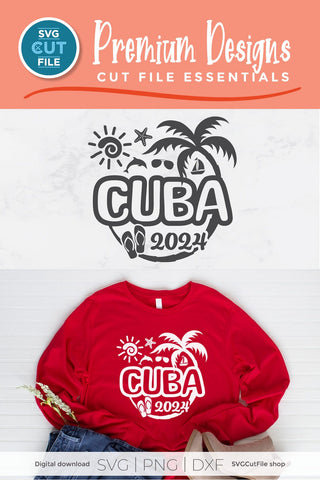 2024 Cuba svg - Cuba Caribbean Vacation or Trip Design SVG SVG Cut File 