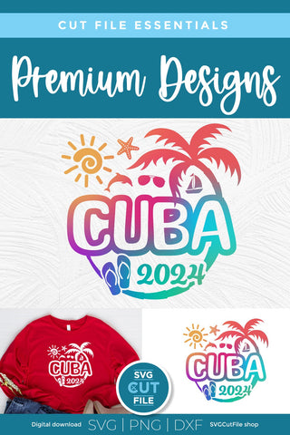 2024 Cuba svg - Cuba Caribbean Vacation or Trip Design SVG SVG Cut File 