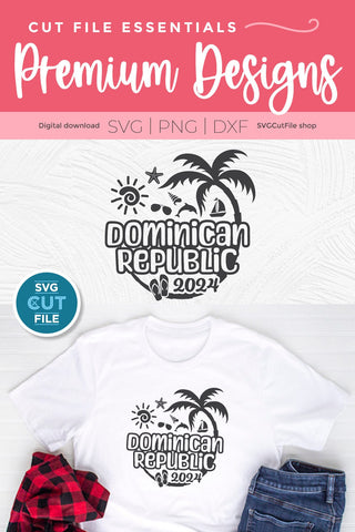2024 Dominican Republic svg - Dominican Republic Vacation or Trip Design SVG SVG Cut File 