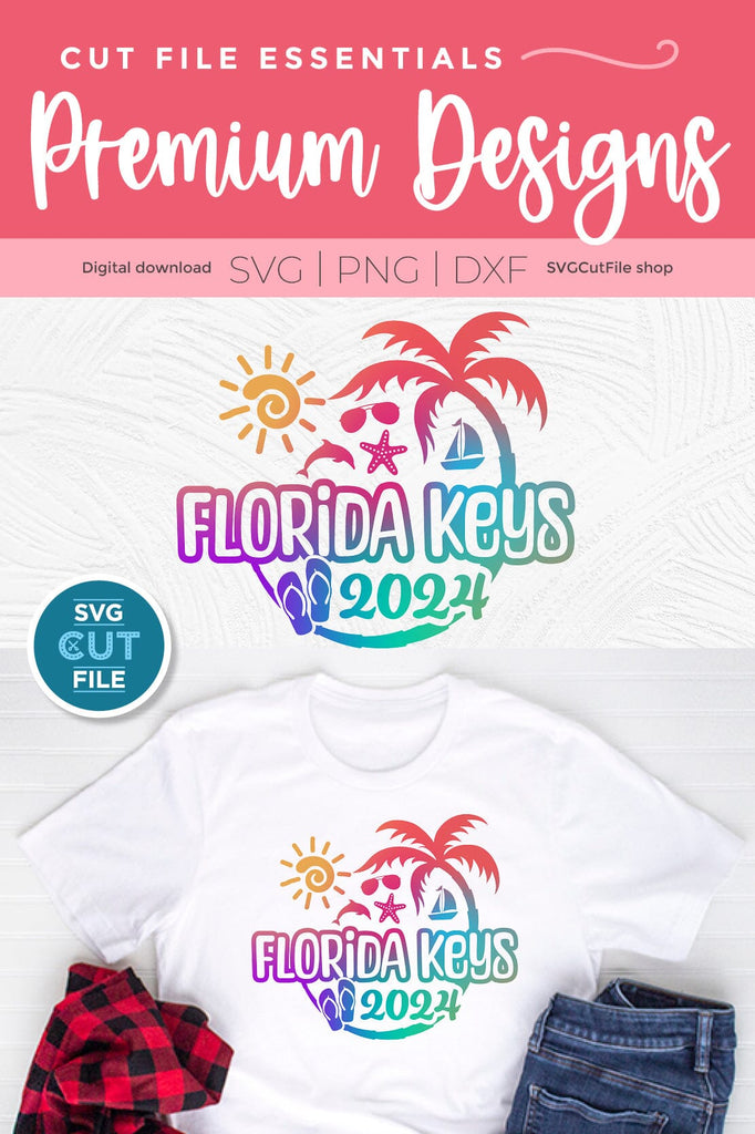 2024 Florida Keys svg - 2024 Florida Vacation or Trip - So Fontsy